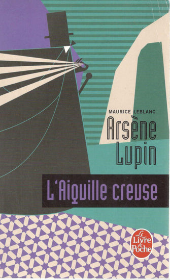 arsène lupin l'aiquille creuse - maurice leblanc