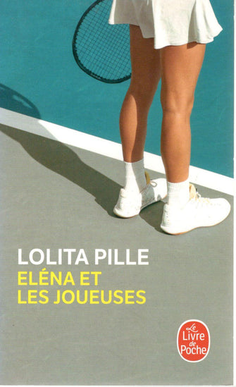 eléna et les joueuses - lolita pille