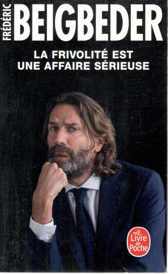 la frivolité est une affaire sérieuse - frédéric beigbeder
