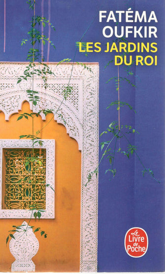 les jardins du roi -fatéma  oufkir