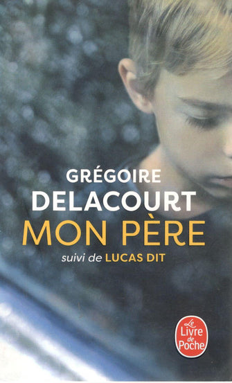 mon père - grégoire delacourt