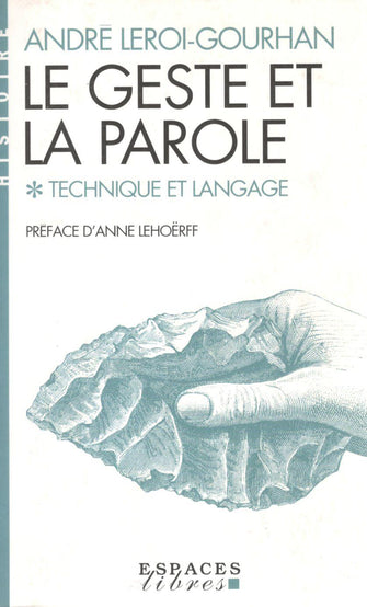 le geste et la parole tome 1 technique - andre leroi