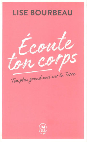 écoute ton corps - lise bourbeau