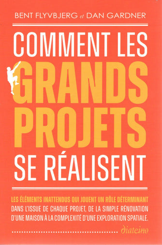 comment les grands projets - bent flyvbjerg et dan gardner