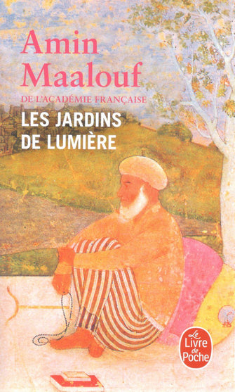 les jardins de lumière -amine maalouf