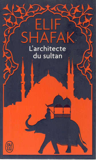 l'architecte du sultan - elif shafak