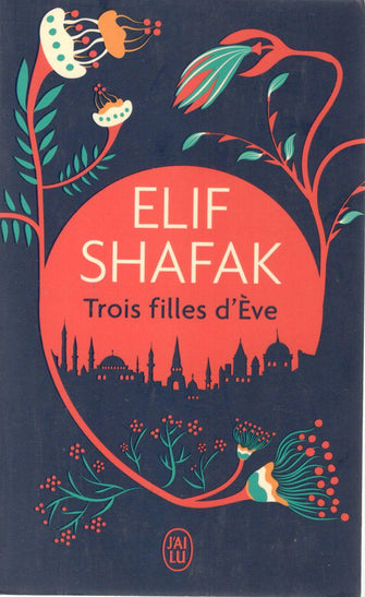 trois filles d'ève - elif shafak