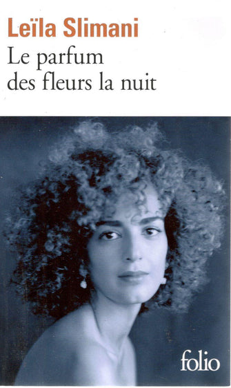 le parfum des fleurs la nuit - leila slimani