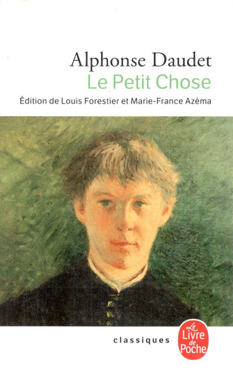 le petit chose  - ALPHONSE DAUDET