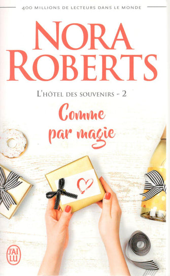 l'hotel des souvenires 2 comme par magie - nora roberts