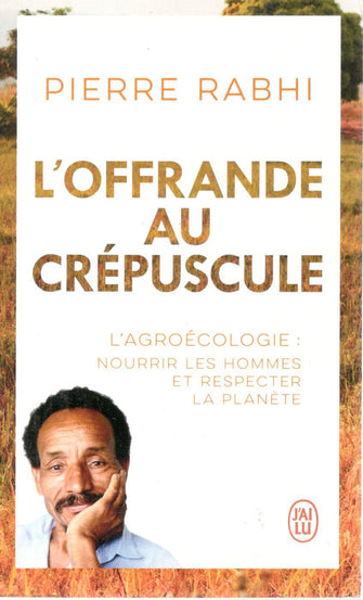l'offrande au crépuscle - pierre rabhi