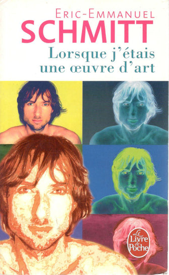 lorsque j'étais une oeuvre d'art - schmitt eric-emmanuel